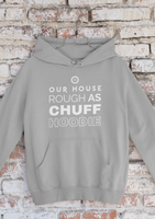 Rough As Chuff Unisex Hoodie