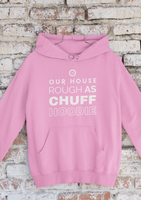 Rough As Chuff Unisex Hoodie